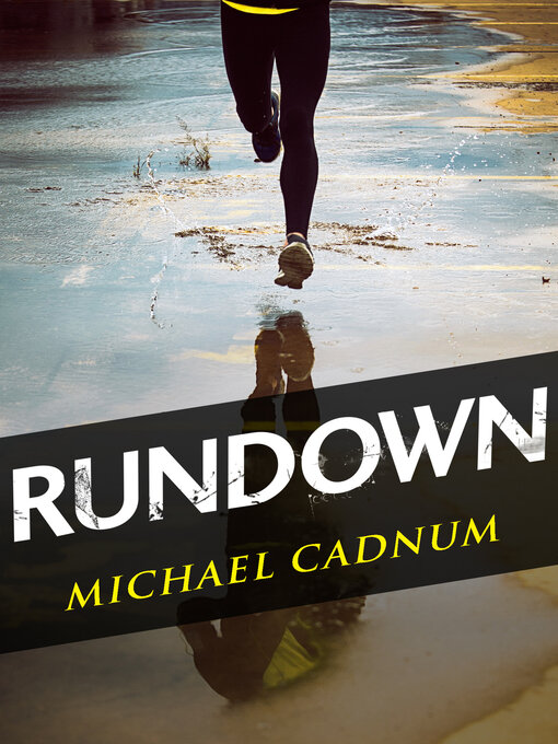 Title details for Rundown by Michael Cadnum - Available